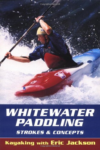 Whitewater paddling strokes - paddling:,